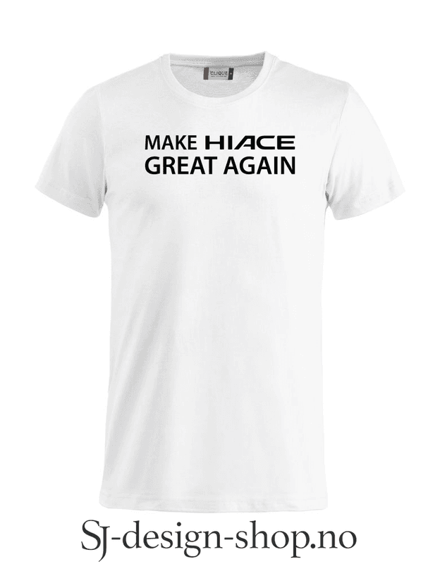 Make Hiace Great Again